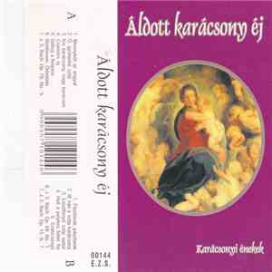 A Polgári Római Katolikus Egyház Énekkara - Áldott Karácsony Éj download flac