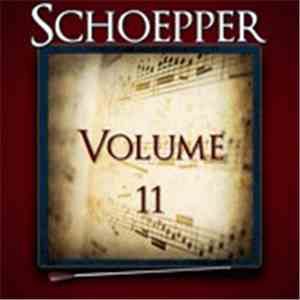 Albert F. Schoepper - Schoepper Volume 11 download flac