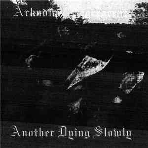 Arkadia / Nigrescent - Another Dying Slowly download flac