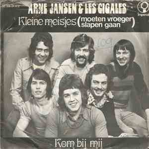 Arne Jansen & Les Cigales - Kleine Meisjes (Moeten Vroeger Slapen Gaan) / Kom Bij Mij download flac