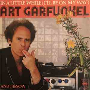 Art Garfunkel - In A Little While (I'll Be On My Way) download flac