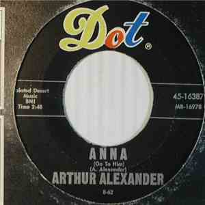 Arthur Alexander - Anna (Go To Him) / I Hang My Head And Cry download flac