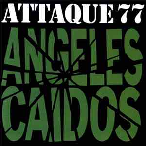 Attaque 77 - Angeles Caidos FLAC album