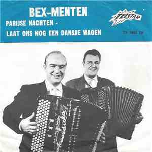 Bex-Menten - Parijse Nachten / Laat Ons Nog 'N Dansje Wagen FLAC album