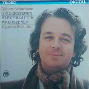 Cyprien Katsaris, Robert Schumann - Kinderszenen - Waldszenen - Albumblätter download flac