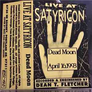 Dead Moon - Live At Satyricon: April 16, 1993 download flac