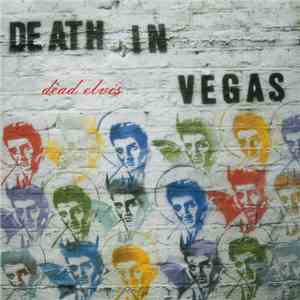 Death In Vegas - Dead Elvis download flac