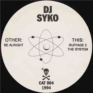 DJ Syko - Be Alright download flac