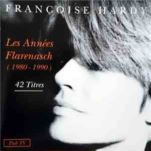 Françoise Hardy - Les Années Flarenasch (1980-1990) download flac