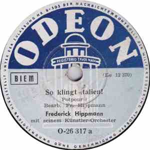 Frederick Hippmann Mit Seinem Künstler-Orchester - So Klingt Italien ! / Paul Lincke - Weisen download flac