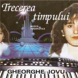 Gheorghe Iovu - Trecerea Timpului download flac