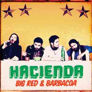 Hacienda  - Big Red & Barbacoa download flac