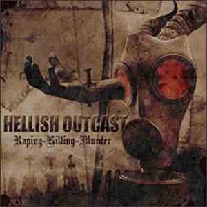 Hellish Outcast - Raping-Killing-Murder FLAC album