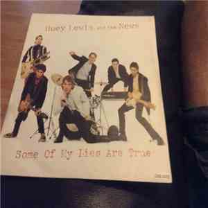 Huey Lewis & The News - Some of my lies are true download flac