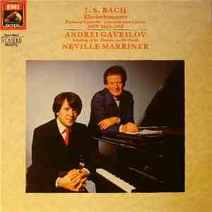 J. S. Bach, Andrei Gavrilov, Academy Of St. Martin-in-the-Fields, Neville Marriner - Klavierkonzerte - Keyboard Concertos - Concertos Pour Clavier BWV 1052-1058 download flac
