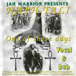 Jah Warrior Presents Naph-Tali - One Of These Days download flac