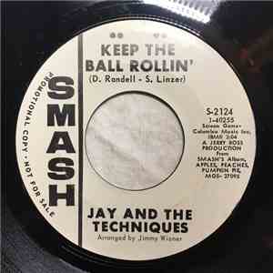 Jay And The Techniques - Keep The Ball Rollin' / Here We Go Again download flac
