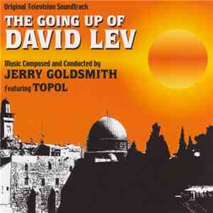 Jerry Goldsmith Featuring Topol - The Golng Up Of David Lev (Original Television Soundtrack) download flac