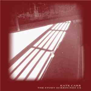 Kate Carr - The Story Surrounds Us download flac