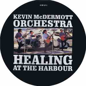 Kevin McDermott Orchestra - Healing At The Harbour download flac
