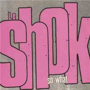 Le Shok - So What download flac