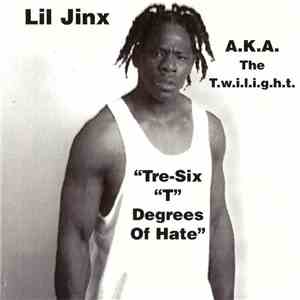 Lil Jinx - Tre-Six "T" Degrees Of Hate download flac