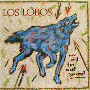 Los Lobos - How Will The Wolf Survive? download flac