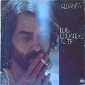 Luis Eduardo Aute - Albanta download flac