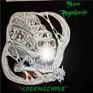 Mass Psychosis / Exterminance - Goremachine / Vomiting The Trinity download flac