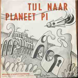 Mechels Stadspoppentheater - Tijl Naar Planeet Pi download flac