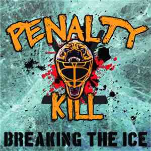 Penalty Kill - Breaking The Ice download flac