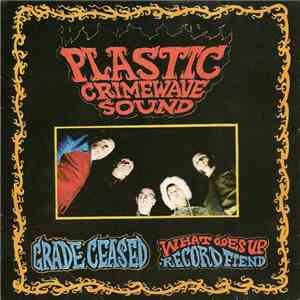 Plastic Crimewave Sound - Grade Ceased download flac