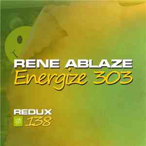 Rene Ablaze - Energize 303 download flac