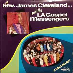 Rev. James Cleveland And The LA Gospel Messengers - Rev. James Cleveland And The LA Gospel Messengers download flac