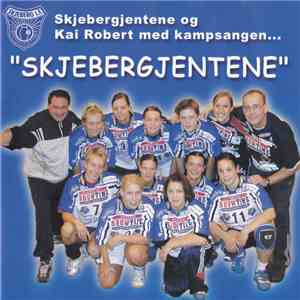 Skjebergjentene Og Kai Robert - Skjebergjentene download flac