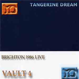 Tangerine Dream - Vault 4 Brighton 1986 download flac