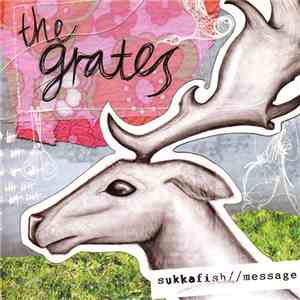 The Grates - Sukkafish download flac
