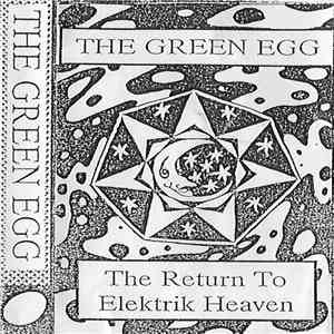 The Green Egg - The Return To Elektrik Heaven download flac