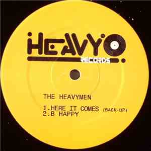 The Heavymen - Here It Comes (Back-Up) / B Happy download flac