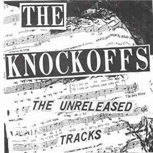 The Knockoffs - The Unreleased Tracks download flac