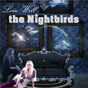 The Nightbirds  - Love Will download flac