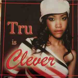 Tru  - Tru Is Clever download flac