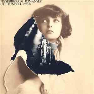 Ulf Lundell - Preskriberade Romanser 1978-81 FLAC album