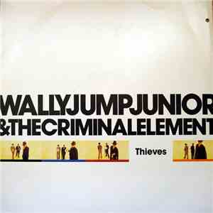 Wally Jump Junior & The Criminal Element - Thieves download flac