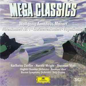 Wolfgang Amadeus Mozart, Karlheinz Zoeller, Harold Wright, Sherman Walt, English Chamber Orchestra, Bernhard Klee, Boston Symphony Orchestra, Seiji Ozawa - Flötenkonzert Nr. 1 - Klarinettenkonzert - Fagottenkonzert download flac