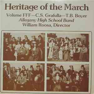 Allegany High School Band - Heritage Of The March Volume FFF - C.S.Grafulla - T.B.Boyer download flac