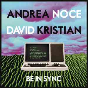 Andrea Noce & David Kristian - Be In Sync download flac