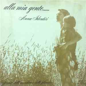 Anna Identici - Alla Mia Gente..... download flac