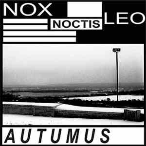 Autumus - Nox Noctis Leo download flac
