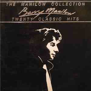Barry Manilow - The Manilow Collection Twenty Classic Hits download flac